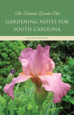 Gardening Notes for South Carolina - The Columbia Garden Club