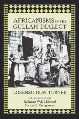 Africanisms in the Gullah Dialect - Lorenzo Dow Turner