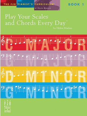 Play Your Scales & Chords Every Day, Book 1 - Helen Marlais