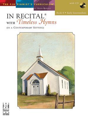In Recital with Timeless Hymns, Book 4 - Helen Marlais