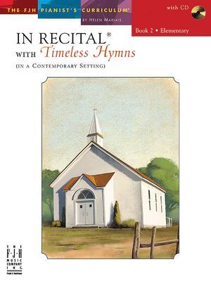 In Recital with Timeless Hymns, Book 2 - Helen Marlais