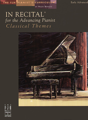 In Recital for the Advancing Pianist, Classical Themes - Helen Marlais
