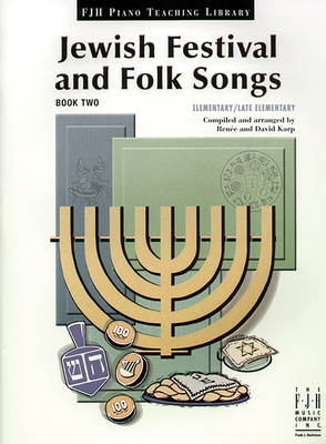 Jewish Festival and Folk Songs, Book Two - Renee Karp