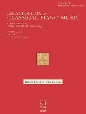Encyclopedia of Classical Piano Music - Robert Schultz
