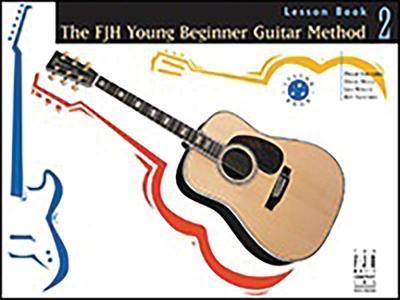 The Fjh Young Beginner Guitar Method, Lesson Book 2 - Philip Groeber