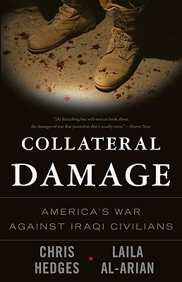 Collateral Damage: America's War Against Iraqi Civilians - Chris Hedges
