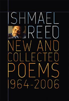 New and Collected Poems 1964-2007 - Ishmael Reed