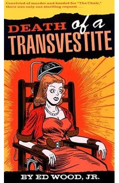 Poza produsului Death of a Transvestite - Ed Wood