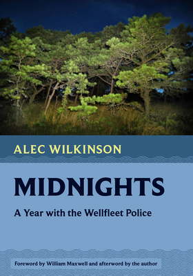 Midnights: A Year with the Wellfleet Police - Alec Wilkinson