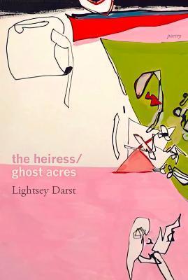 The Heiress/Ghost Acres - Lightsey Darst