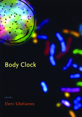Body Clock - Eleni Sikelianos