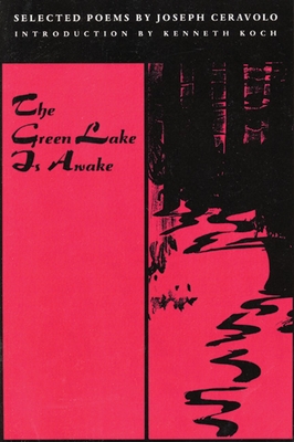 The Green Lake Is Awake - Joseph Ceravolo