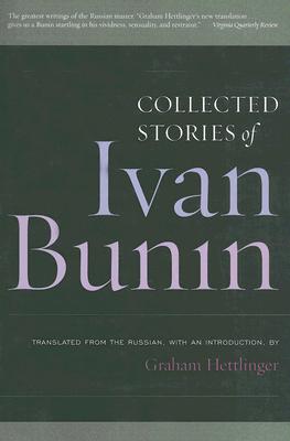 Ivan Bunin: Collected Stories - Ivan Bunin