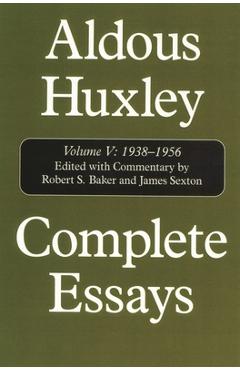 Coperta cărții 'Complete Essays: Aldous Huxley, 1938-1956 - Aldous Huxley'