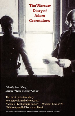 The Warsaw Diary of Adam Czerniakow: Prelude to Doom - Raul Hilberg