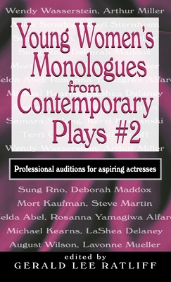Young Women's Monologues from Contemporary Plays--Volume 2: Professional Auditions for Aspiring Actresses - Gerald Lee Ratliff
