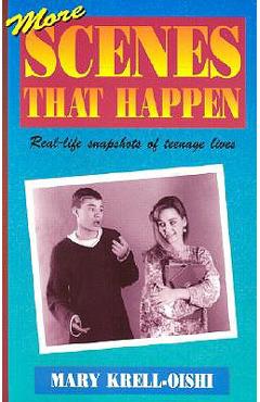 Poza produsului More Scenes That Happen: Real-Life Snapshots of Teenage Lives - Mary Krell-oishi