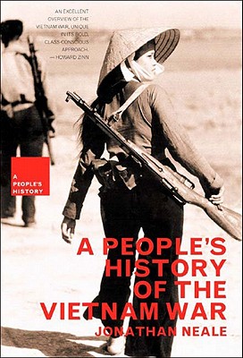 A People's History of the Vietnam War - Jonathan Neale