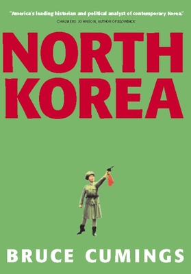 North Korea: Another Country - Bruce Cumings