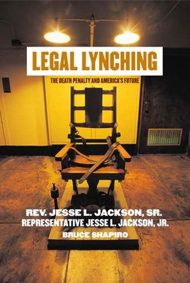 Coperta cărții 'Legal Lynching: The Death Penalty and America's Future - Jesse Jackson'
