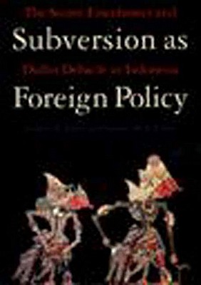 Subversion as Foreign Policy - Audrey R. Kahin