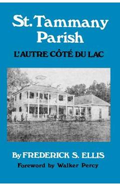 Coperta cărții 'St. Tammany Parish: L'Autre Côté Du Lac - Walker Percy'