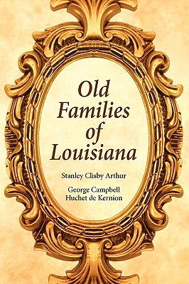 Old Families of Louisiana - Stanley Arthur