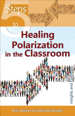 5 Steps to Healing Polarization in the Classroom - Amy Uelmen