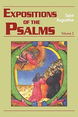Expositions of the Psalms Vol. 3, PS 51-72 - John E. Rotelle