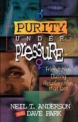Purity Under Pressure - Neil T. Anderson