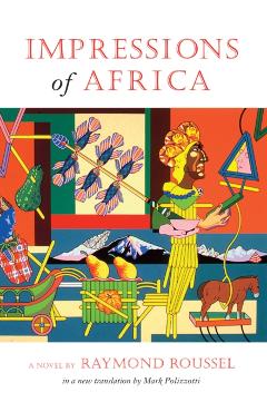 Impressions of Africa - Raymond Roussel