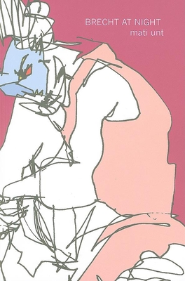 Brecht at Night - Mati Unt