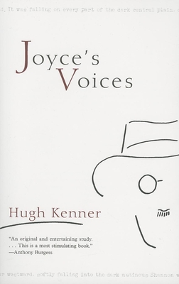 Joyce's Voices - Hugh Kenner
