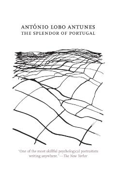 The Splendor of Portugal - Antonio Lobo Antunes