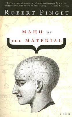 Mahu, Or, the Material - Robert Pinget