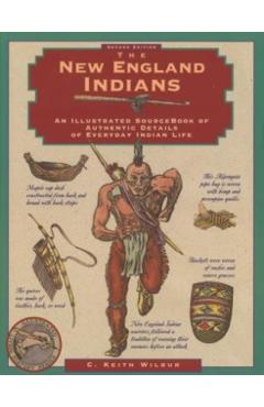 New England Indians, Second Edition - C. Keith Wilbur