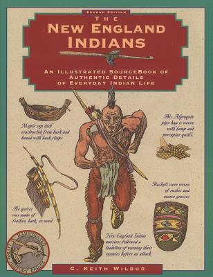 New England Indians, Second Edition - C. Keith Wilbur