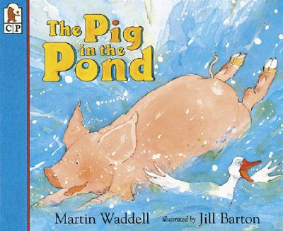 The Pig in the Pond - Martin Waddell