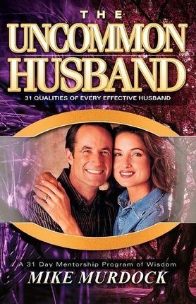 The Uncommon Husband - Mike Murdock