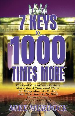 7 Keys to 1000 Times More - Mike Murdock