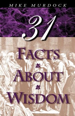 31 Facts about Wisdom - Mike Murdoch