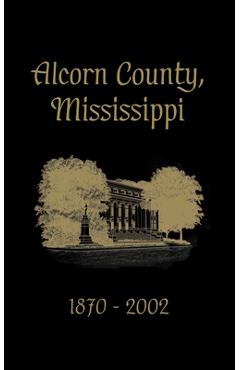 Poza produsului Alcorn County, Mississippi: 1870-2002 - Turner Publishing