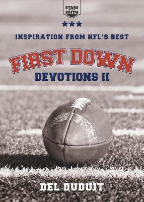 First Down Devotions II: Inspiration from the Nfl's Best - Del Duduit