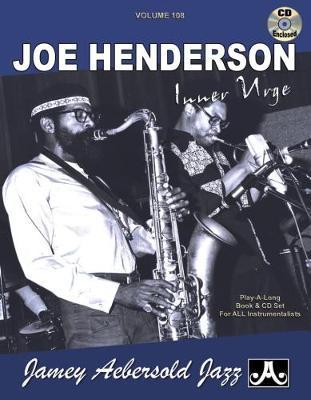 Jamey Aebersold Jazz -- Joe Henderson, Vol 108: Inner Urge, Book & CD - Joe Henderson