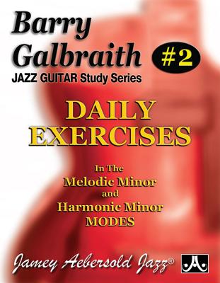 Barry Galbraith Jazz Guitar Study 2 -- Daily Exercises: In the Melodic Minor and Harmonic Minor Modes - Barry Galbraith