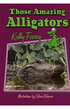 Those Amazing Alligators - Kathy Feeney