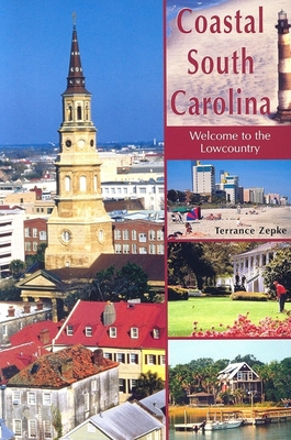 Coastal South Carolina: Welcome to the Lowcountry - Terrance Zepke