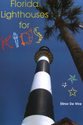 Florida Lighthouses for Kids - Elinor De Wire