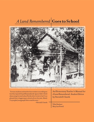A Land Remembered Goes To School, Teachers Guide Edition - Patrick D. Smith