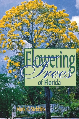 Flowering Trees of Florida - Mark Stebbins